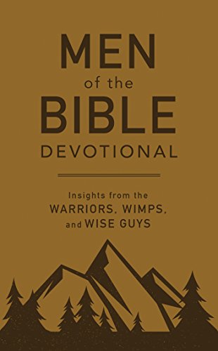 Book Cover Men of the Bible Devotional: Insights from the Warriors, Wimps, and Wise Guys