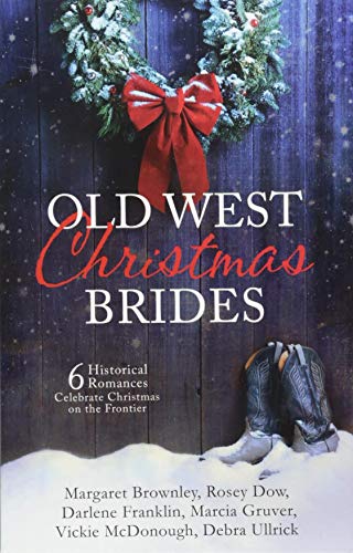 Book Cover Old West Christmas Brides: 6 Historical Romances Celebrate Christmas on the Frontier