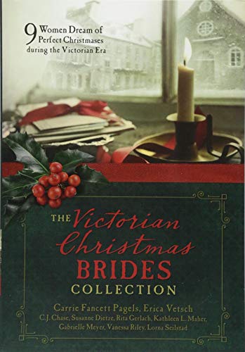 Book Cover The Victorian Christmas Brides Collection: 9 Women Dream of Perfect Christmases during the Victorian Era