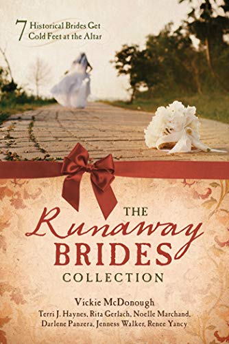 Book Cover The Runaway Brides Collection: 7 Historical Brides Get Cold Feet at the Altar