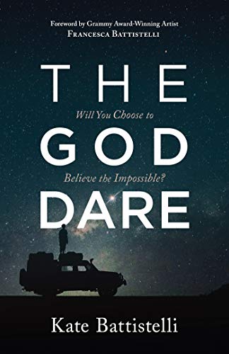 Book Cover The God Dare: Will You Choose to Believe the Impossible?