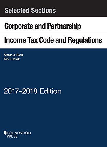 Book Cover Selected Sections Corporate and Partnership Income Tax Code and Regulations: 2017-2018 (Selected Statutes)