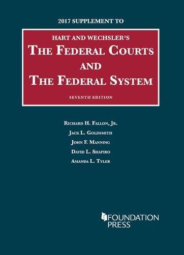 Book Cover The Federal Courts and the Federal System, 2017 Supplement (University Casebook Series)