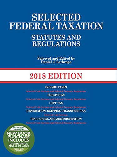 Book Cover Selected Federal Taxation Statutes and Regulations: 2018 with Motro Tax Map (Selected Statutes)