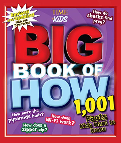 Book Cover Big Book of HOW Revised and Updated (A TIME for Kids Book): 1,001 Facts Kids Want to Know (TIME for Kids Big Books)