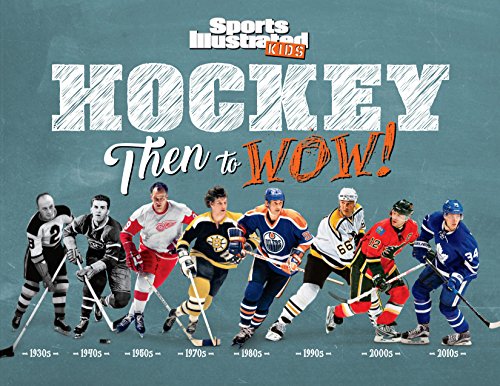 Book Cover Hockey: Then to WOW! (Sports Illustrated Kids Then to WOW!)