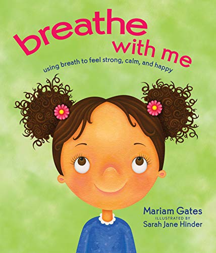 Book Cover Breathe with Me: Using Breath to Feel Strong, Calm, and Happy