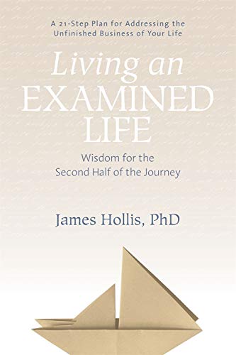 Book Cover Living an Examined Life: Wisdom for the Second Half of the Journey
