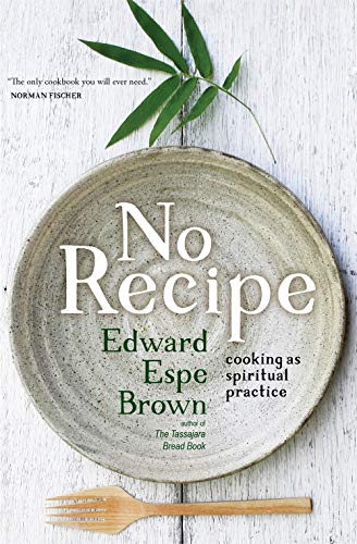 Book Cover No Recipe: Cooking as Spiritual Practice