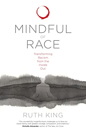 Book Cover Mindful of Race: Transforming Racism from the Inside Out
