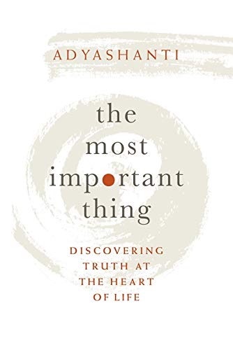 Book Cover The Most Important Thing: Discovering Truth at the Heart of Life