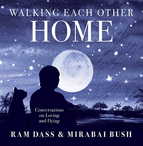 Book Cover Walking Each Other Home: Conversations on Loving and Dying