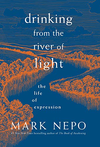 Book Cover Drinking from the River of Light: The Life of Expression