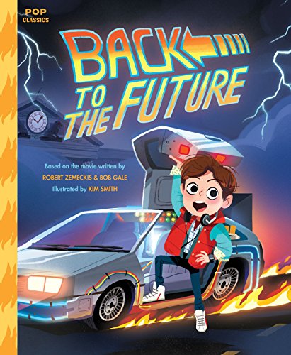 Book Cover Back to the Future: The Classic Illustrated Storybook (Pop Classics)