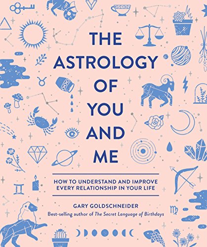 Book Cover The Astrology of You and Me: How to Understand and Improve Every Relationship in Your Life