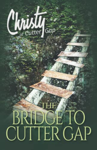 Book Cover The Bridge to Cutter Gap (Christy of Cutter Gap)