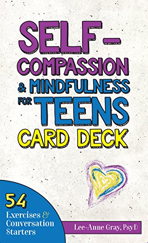 Book Cover Self-Compassion & Mindfulness for Teens Card Deck: 54 Exercises and Conversation Starters
