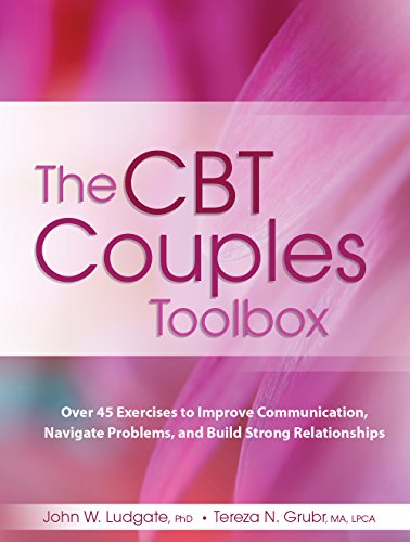 Book Cover The CBT Couples Toolbox: Over 45 Exercises to Improve Communication, Navigate Problems and Build Strong Relationships