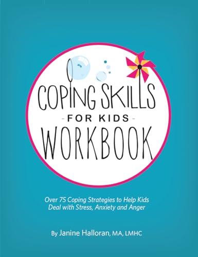 Book Cover Coping Skills for Kids Workbook: Over 75 Coping Strategies to Help Kids Deal with Stress, Anxiety and Anger