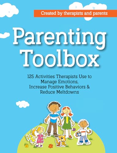 Book Cover Parenting Toolbox: 125 Activities Therapists Use to Reduce Meltdowns, Increase Positive Behaviors & Manage Emotions