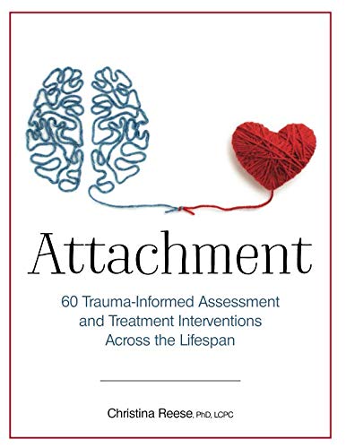 Book Cover Attachment: 60 Trauma-Informed Assessment and Treatment Interventions Across the Lifespan