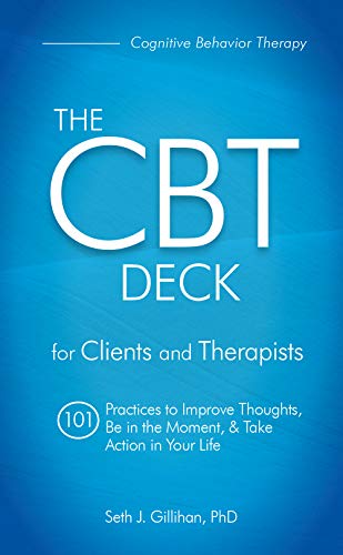 Book Cover The CBT Deck: 101 Practices to Improve Thoughts, Be in the Moment & Take Action in Your Life