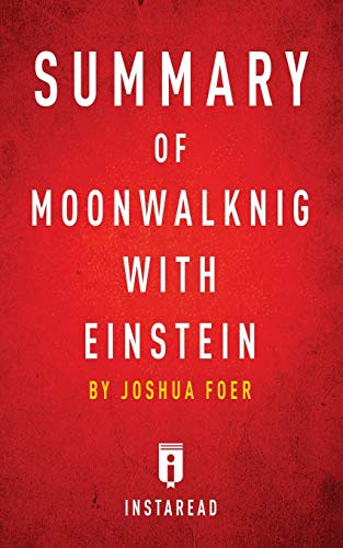Book Cover Summary of Moonwalking with Einstein: by Joshua Foer | Includes Analysis