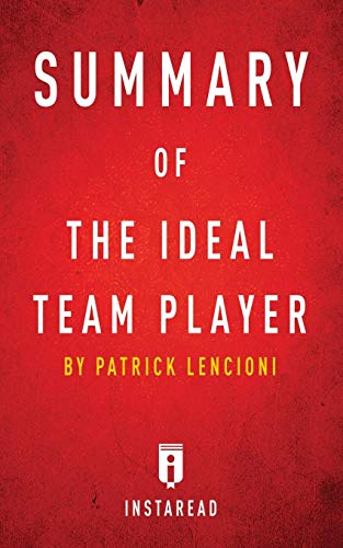 Book Cover Summary of the Ideal Team Player: By Patrick Lencioni - Includes Analysis