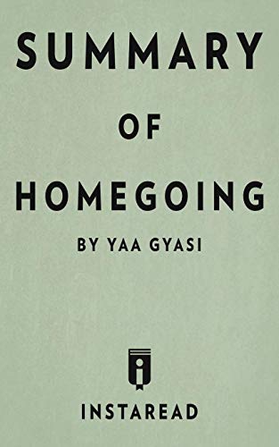 Book Cover Summary of Homegoing: by Yaa Gyasi | Includes Analysis