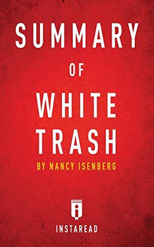 Book Cover Summary of White Trash: by Nancy Isenberg | Includes Analysis