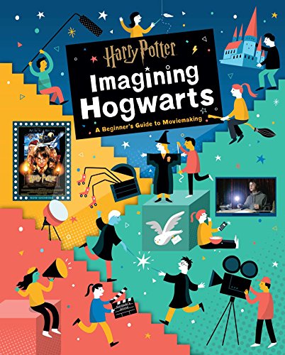 Book Cover Harry Potter: Imagining Hogwarts: A Beginner's Guide to Moviemaking