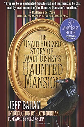 Book Cover The Unauthorized Story of Walt Disney's Haunted Mansion: Second Edition