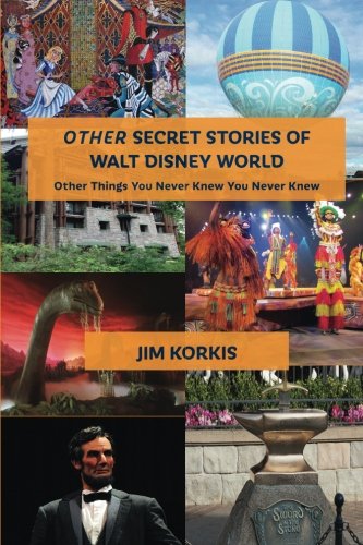 Book Cover OTHER Secret Stories of Walt Disney World: Other Things You Never Knew You Never Knew