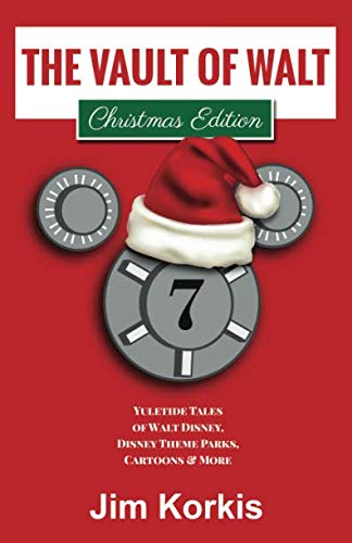 Book Cover The Vault of Walt Volume 7: Christmas Edition: Yuletide Tales of Walt Disney, Disney Theme Parks, Cartoons & More