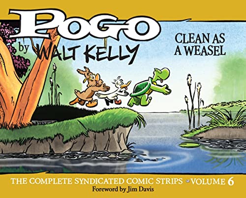 Book Cover Pogo The Complete Syndicated Comic Strips: Volume 6: Clean as a Weasel (Walt Kelly's Pogo)