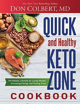 Book Cover Quick and Healthy Keto Zone Cookbook: The Holistic Lifestyle for Losing Weight, Increasing Energy, and Feeling Great