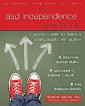 Book Cover The ASD Independence Workbook: Transition Skills for Teens and Young Adults with Autism (An Instant Help Book for Teens)