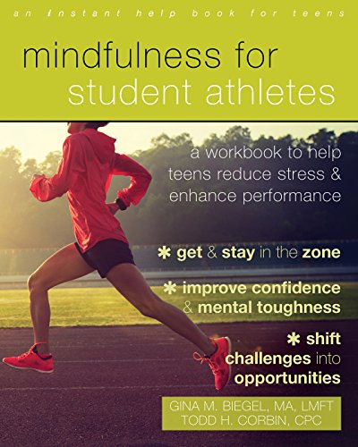 Book Cover Mindfulness for Student Athletes: A Workbook to Help Teens Reduce Stress and Enhance Performance