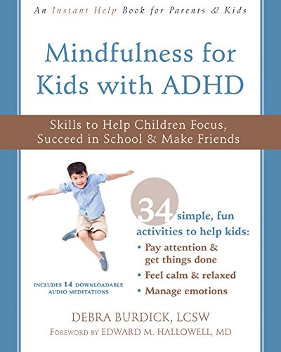 Book Cover Mindfulness for Kids with ADHD: Skills to Help Children Focus, Succeed in School, and Make Friends (Instant Help Books)