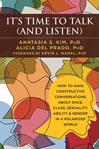 Book Cover It's Time to Talk (and Listen): A Handbook for Healing Conversations About Race, Class, Sexuality, Ability, Gender, and More