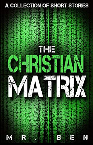 The Christian Matrix: A Collection of Short Stories