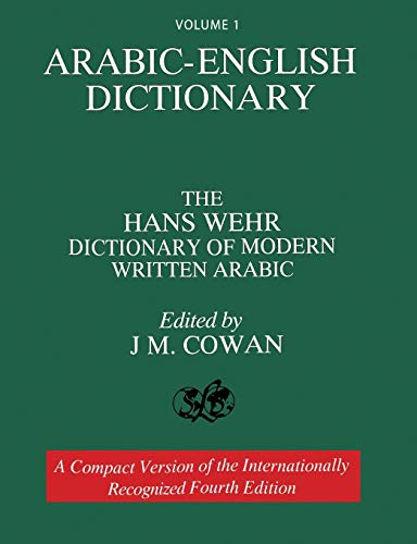 Book Cover Volume 1: Arabic-English Dictionary: The Hans Wehr Dictionary of Modern Written Arabic. Fourth Edition.