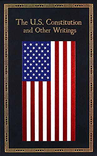 Book Cover The U.S. Constitution and Other Writings (Leather-bound Classics)