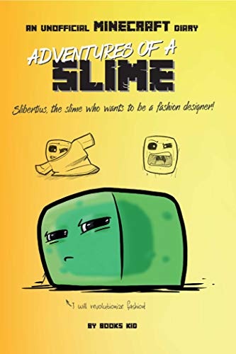 Book Cover Adventures of a Slime: An Unofficial Minecraft Diary