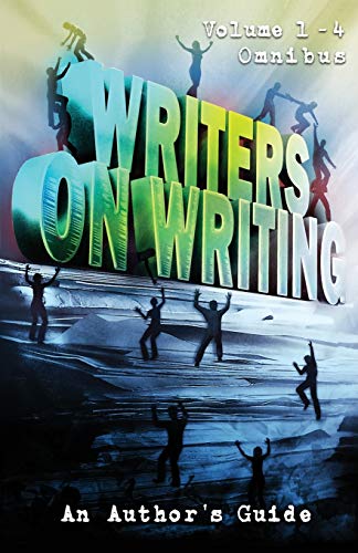 Book Cover Writers on Writing Volume 1 - 4 Omnibus: An Author's Guide