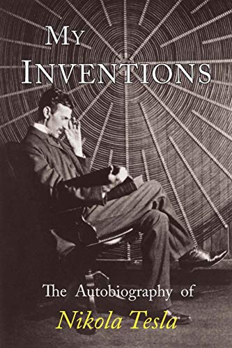 Book Cover My Inventions: The Autobiography of Nikola Tesla