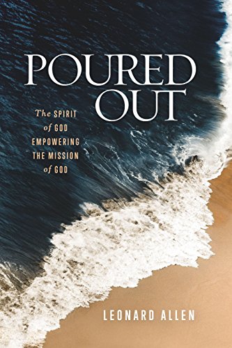 Book Cover Poured Out: The Spirit of God Empowering the Mission of God
