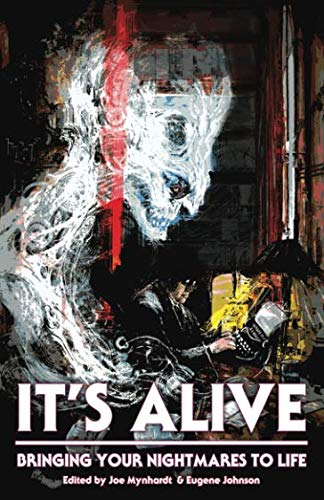 Book Cover It's Alive: Bringing Your Nightmares to Life (The Dream Weaver series)