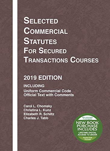 Book Cover Selected Commercial Statutes for Secured Transactions Courses, 2019 Edition (Selected Statutes)
