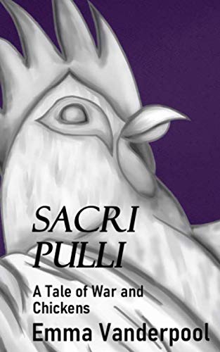 Book Cover Sacri Pulli: A Tale of War and Chickens